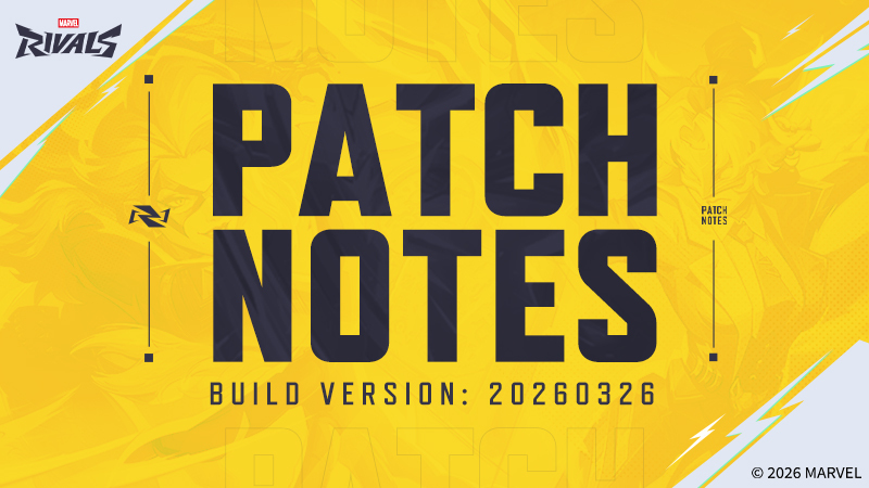Marvel Rivals Version 20260326 Patch Notes