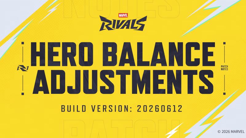 Marvel Rivals Version 20260612 Balance Post