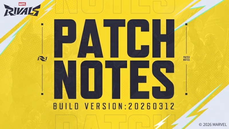 Marvel Rivals Version 20260312 Patch Notes
