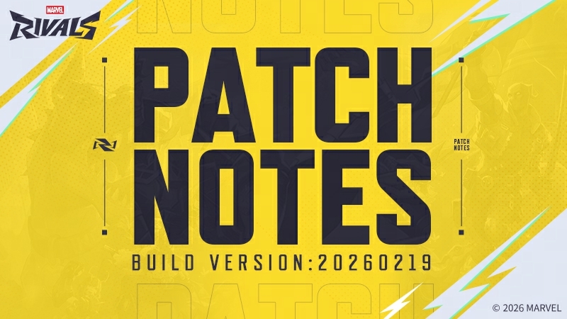 Marvel Rivals Version 20260219 Patch Notes