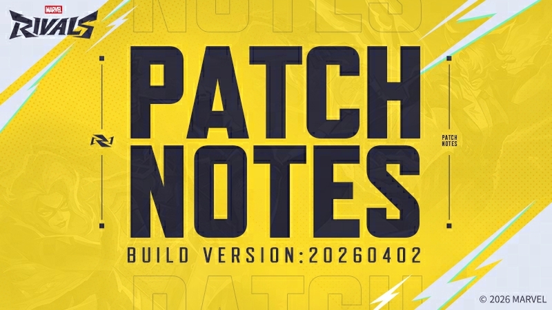 Marvel Rivals Version 20260402 Patch Notes