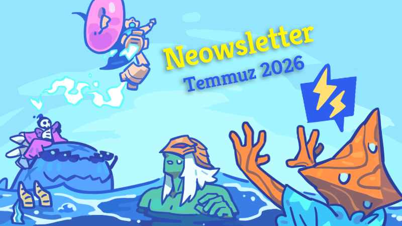 Neowsletter - Temmuz 2026