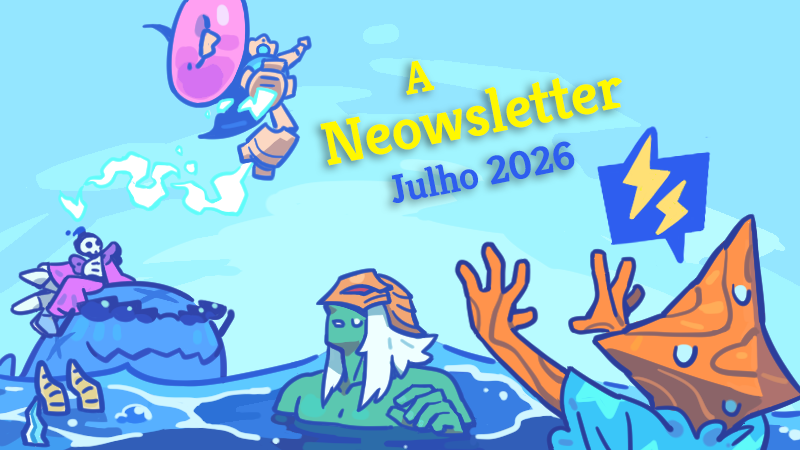A Neowsletter - Julho 2026