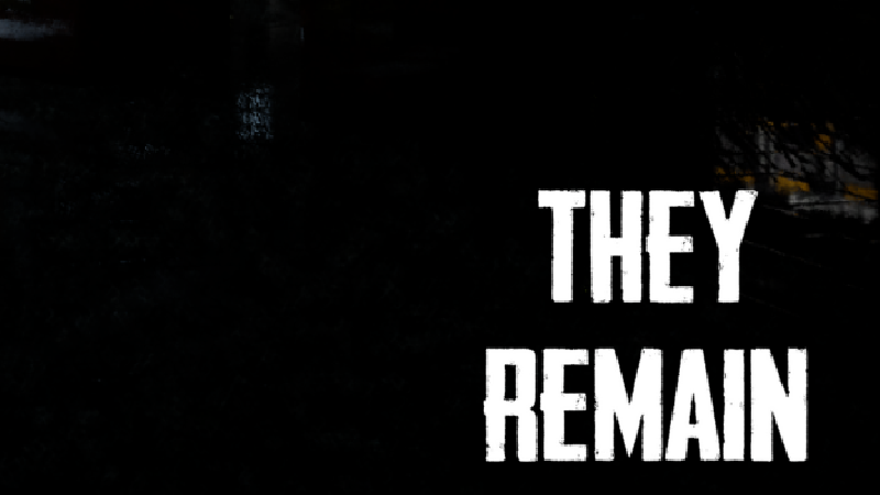 They Remained They Remain - They Remain Progress Update - Steam News