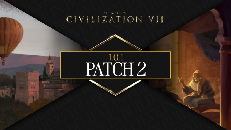 Sid Meier's Civilization VII - 1.0.1 Patch 2 - February 10, 2025 - Steam News