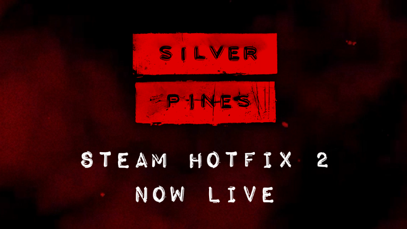 Silver Pines Hotfix 2 out now on Steam