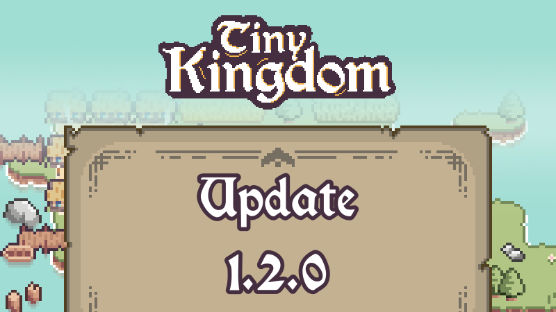 Steam :: Tiny Kingdom :: Update 1.2.0
