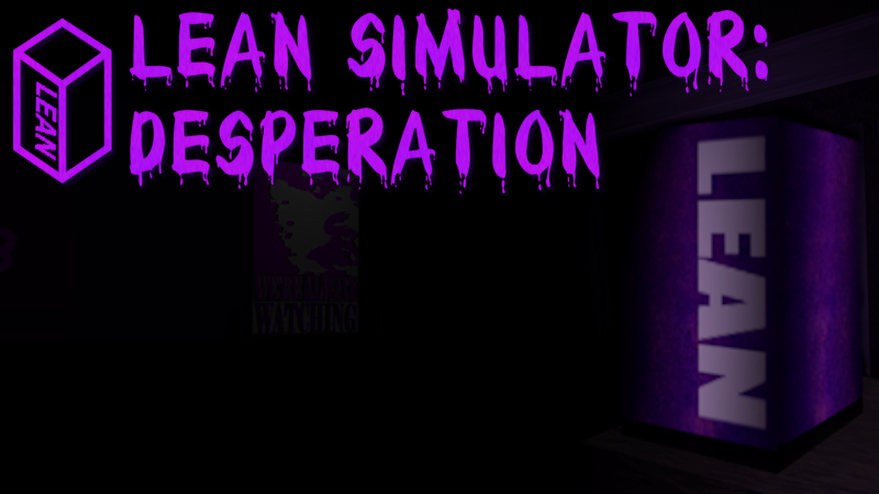 Steam :: Lean Simulator: Desperation :: Lean Simulator: Desperation ...