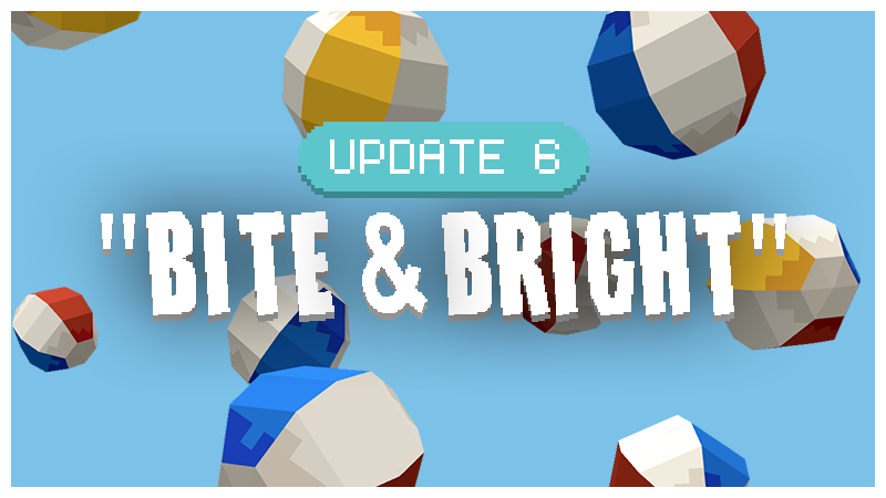 Update 0.22 - Bite & Bright