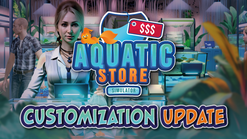 Aquatic Store Simulator - Customization Update! - Steam News