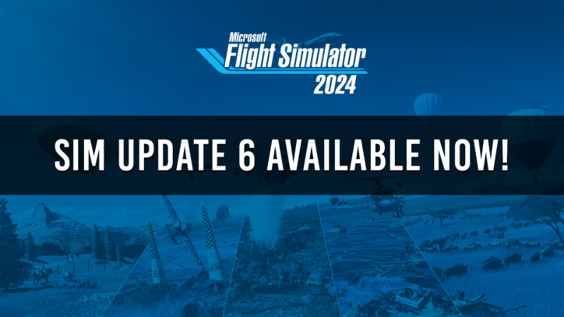 Sim Update 6 Release Notes [1.8.14.0] - Available Now