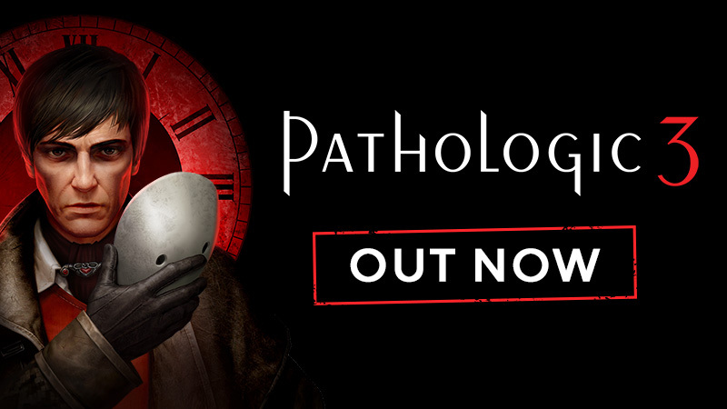 Pathalogic 3 Pathologic 3 - Pathologic 3 is out! - Steam News