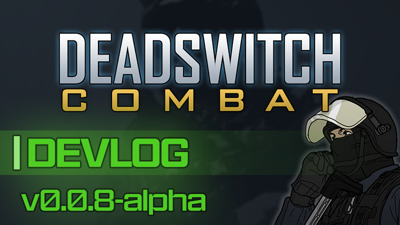 Steam :: Deadswitch Combat :: Alpha Devlog [v0.0.8]