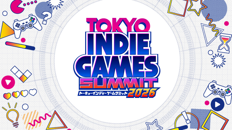TOKYO INDIE GAMES SUMMIT 2026