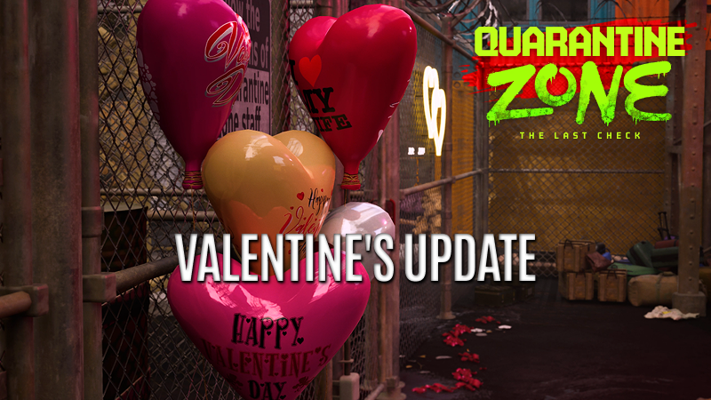 Quarantine Zone | One Month Since Launch + Valentine's Day Update