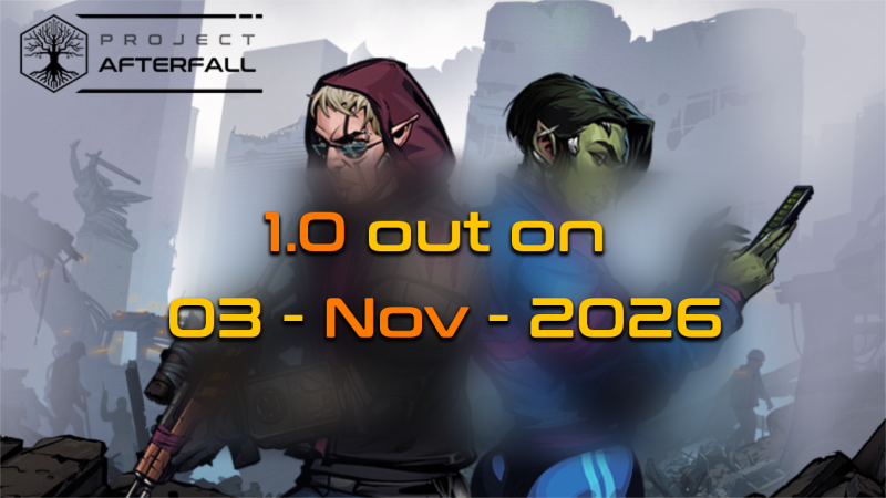 NEWS - Project Afterfall : Version 1.0 datée et Mise à jour 9 1 Project Afterfall Mise à jour 9 et date de la version 1.0