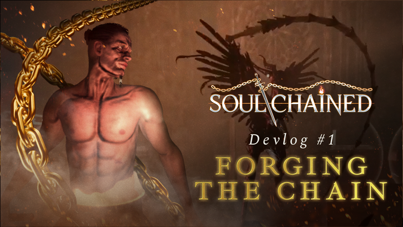 Soul Chained - Devlog #1 - Forging the Soul Chain - Steam News