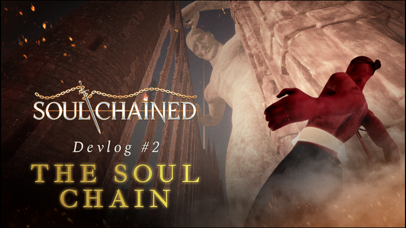 Soul Chained - Devlog #2 - The Soul Chain - Steam News