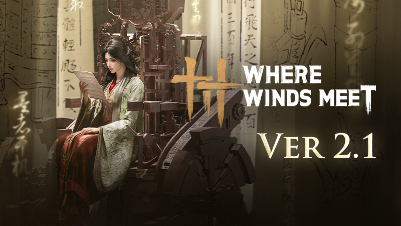 Where Winds Meet Version 2.1 'Clouded Revelation' Update Now Live