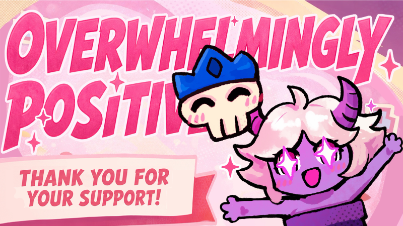 Overwhelmingly Positive — Thank You All!