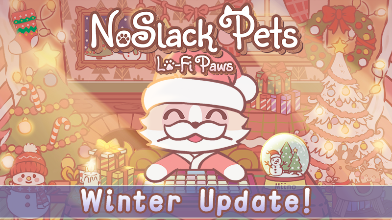 Steam :: NoSlack Pets: Lo-Fi Paws :: Winter Update: Christmas & Hot ...