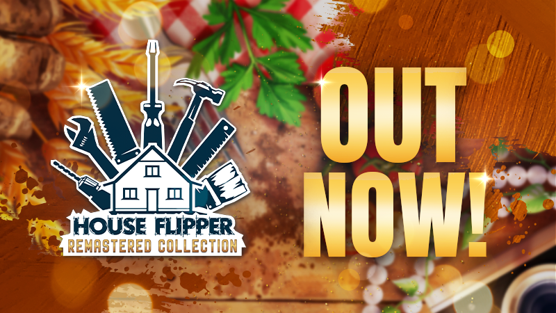House Flipper Remastered Collection - OUT NOW! ????️