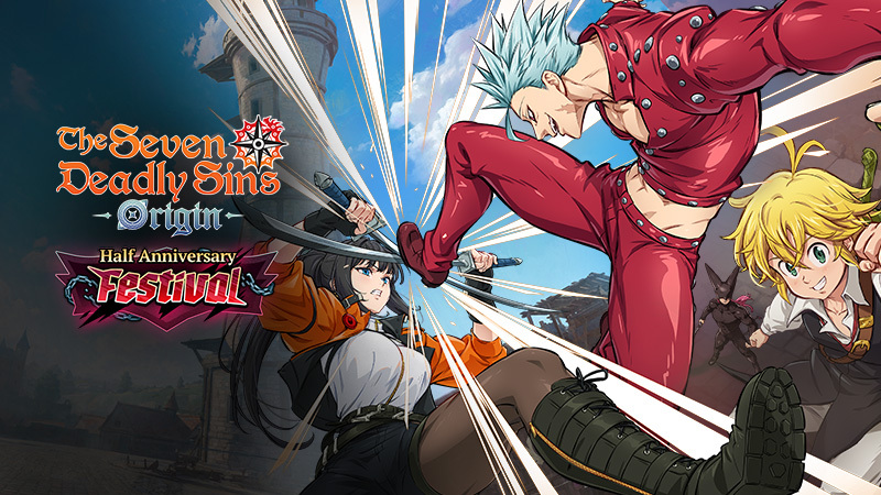 'The Seven Deadly Sins: Origin' Half Anniversary Festival Is Here
