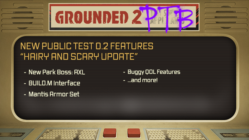 Public Test Build Steam Community :: Grounded 2