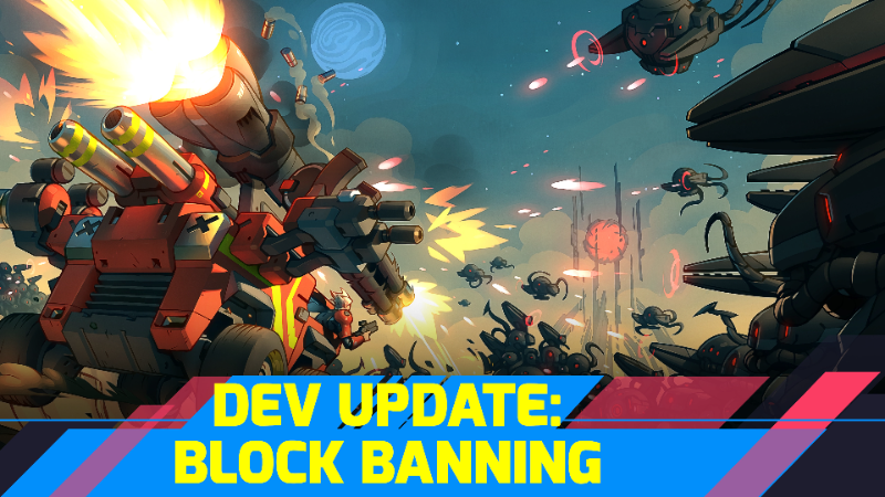 Dev Update: Balancing, Bug Fixing and Block Banning