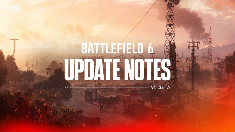 Battlefield 6: Game Update 1.1.3.6 Battlefield 6: Game Update 1.1.3.6