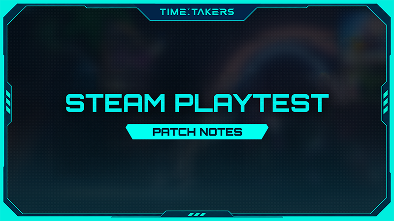 Steam Playtest Patch Notes