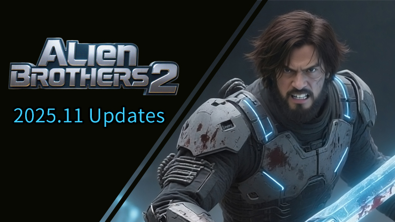 Alien Brothers 2 - 《Alien Brothers 2》2025-11 Update - Steam News