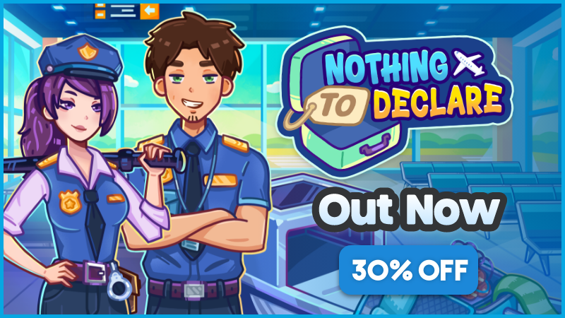 Nothing To Declare is OUT NOW on Steam!