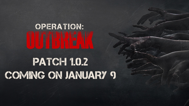 Operation: Outbreak - 🛠️ Patch 1.0.2 – January Update - Steam News