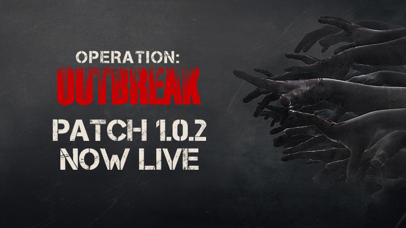 Operation: Outbreak - 🛠️ PATCH 1.0.2 NOW LIVE - Steam News
