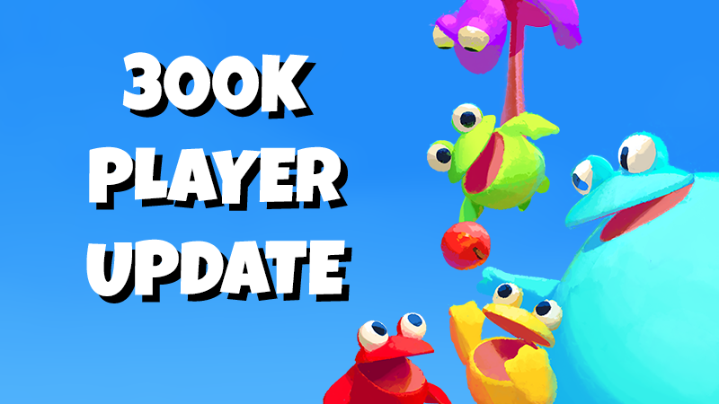 300K Players and a new Update!