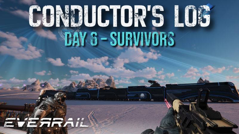 Conductor's Log Day 6: Survivors