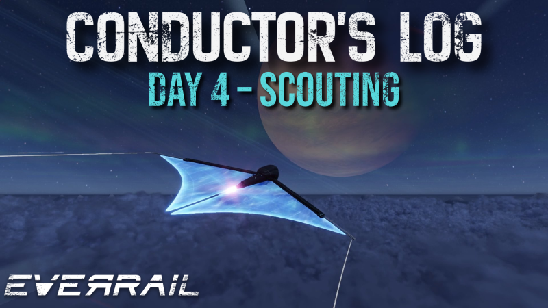 Conductor's Log Day 4: Scouting