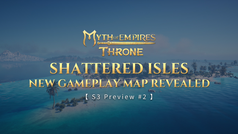 S3 Preview #2 | Shattered Isles Revealed – A First Look at the New Gameplay Map