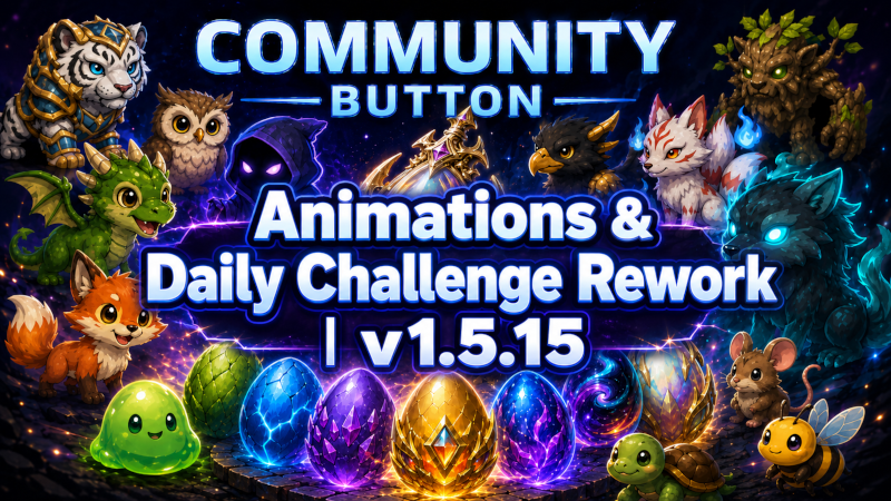 Community Button - Animations, Daily Challenge Rework & Performance ...