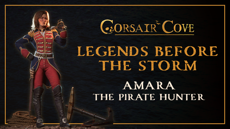 Legends Before the Storm: Amara, the Pirate Hunter
