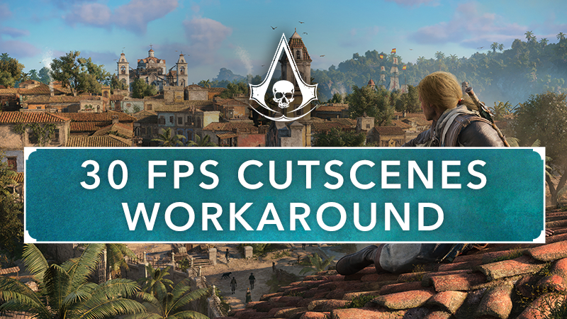 Known issue update: cutscenes on PC locked to 30 FPS (workaround)
