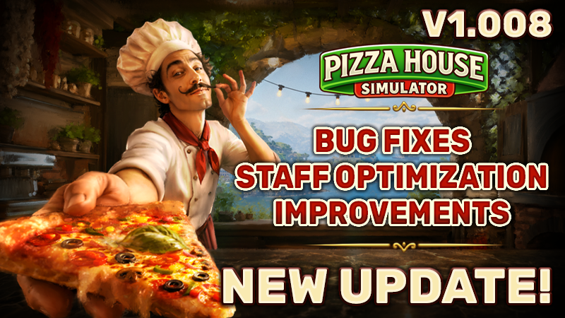 Pizza House Simulator - v1.008 - Feedbacks & Bugfixes