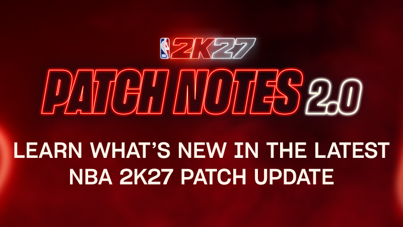 NBA 2K27 Patch Notes v2.0