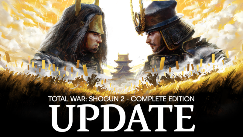 An Update on Shogun 2 - Complete Edition