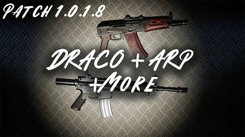 1.0.1.8 - 2 NEW GUNS - Draco & Arp + Bug Fixes