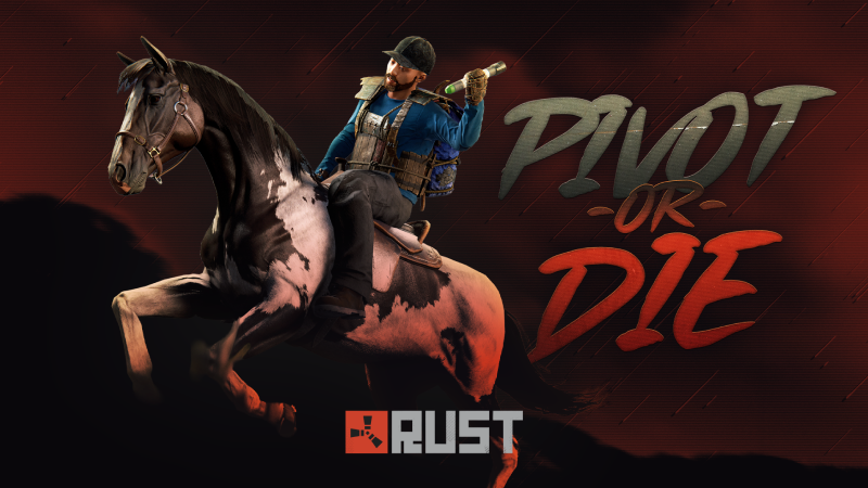 Rust Rust DLC · PIVOT OR DIE