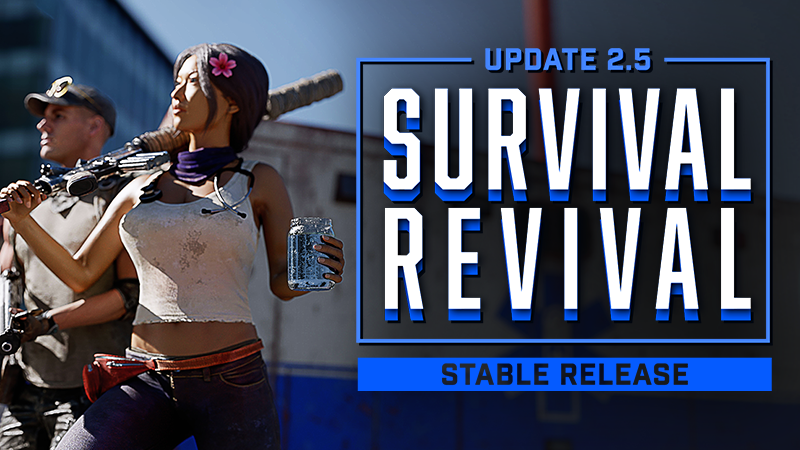 7 Days to Die 7 Days to Die DLC · "V2.5 Survival Revival" Stable is available now