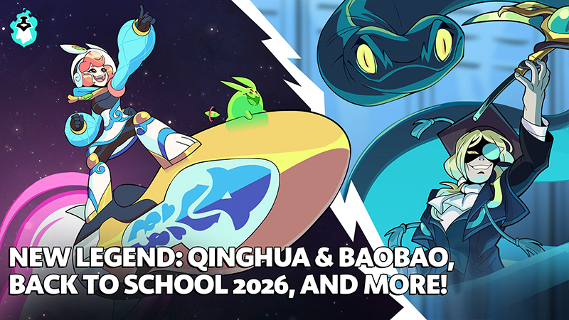 New Legend: Qinghua & Baobao, Back to School 2026, and more! – Patch 10.10