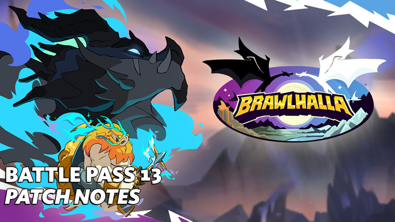 Brawlhalla Brawlhalla S13 赛季 · Battle Pass Season 13: Age of Dragons - Patch 10.4